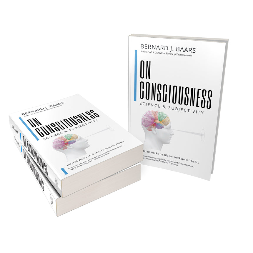 DESK KIT "ON CONSCIOUSNESS: Science & Subjectivity - Updated Works on Global Workspace Theory" - Hardcover / Full Color Soft Cover / FREE EBOOK!